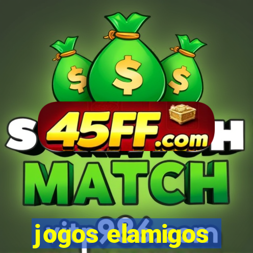 jogos elamigos